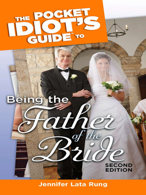cover image of The Pocket Idiot's Guide to Being the Father of the Bride